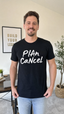 PlAn CaNcel — Black Graphic Tee